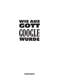 bokomslag Wie aus Gott Google wurde