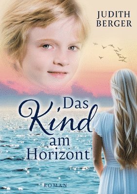 Judith Berger - Kind am Horizont, Häftad