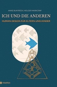 bokomslag Ich und die Anderen: Ein Human Design-Handbuch für Eltern und Kinder