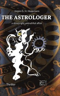 bokomslag The Astrologer - a downright untruthful affair