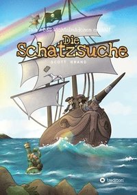 bokomslag Die Schatzsuche: Zwei Kinder lassen sich naiv auf Abenteuer ein, auf denen sie an exotischen Orten fantastischen Wesen begegnen und sic