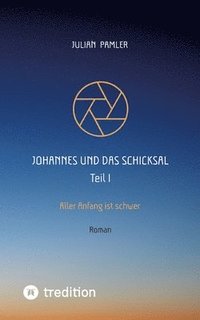 bokomslag Johannes und das Schicksal