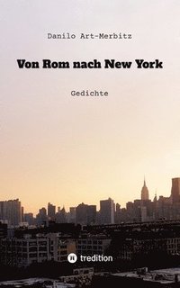 bokomslag Von Rom nach New York: Gedichte