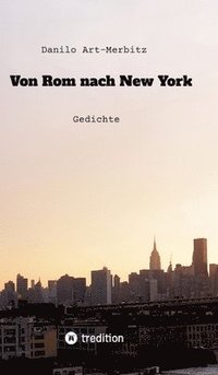 bokomslag Von Rom nach New York: Gedichte