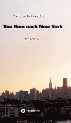 Von Rom nach New York: Gedichte 1