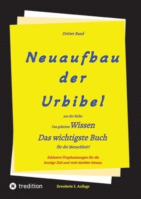 2. Auflage 3. Band Neuaufbau der Urbibel