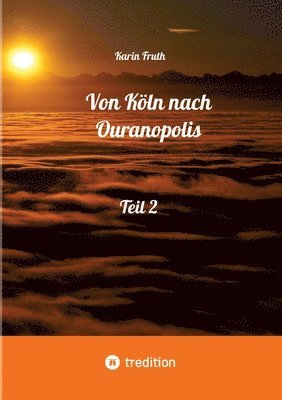 bokomslag Von Köln nach Ouranopolis - Teil 2: Senioren auf der Flucht