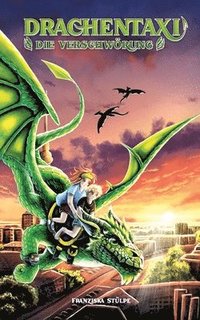 bokomslag Drachentaxi - Die Verschwörung: Ein fantastischer Abenteuerroman für Kinder