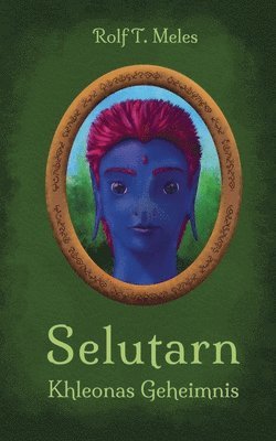 Selutarn: Khleonas Geheimnis 1