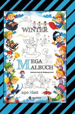 bokomslag Mega Malbuch - Märchenhafte Wintermotive - Lustige Ausmalvorlagen - Winterlandschaft - Sport - Tiere - Häuser: Winter