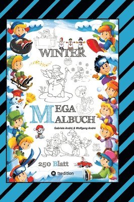 Mega Malbuch - Märchenhafte Wintermotive - Lustige Ausmalvorlagen - Winterlandschaft - Sport - Tiere - Häuser: Winter 1