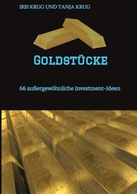 bokomslag Goldstücke: 66 außergewöhnliche Investment-Ideen