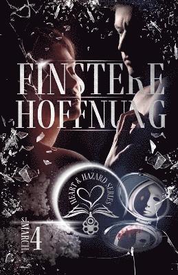 Heart & Hazard Series - Finstere Hoffnung 1