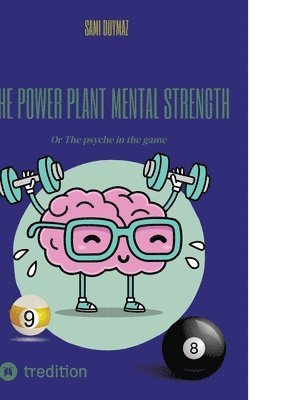 The power plant Mental strength: Or The psyche in the game 1