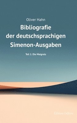 Simenon-Bibliografie: Teil 1: Die Maigrets