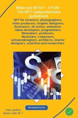 bokomslag What are NFTs? - 4 YOU - The NFT comprehensive guidebook