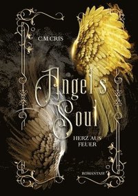 bokomslag Angel's Soul: Herz aus Feuer: Romantische Fantasy