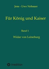 bokomslag Für König und Kaiser: Widar von Leineburg