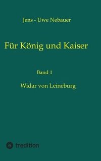 bokomslag Für König und Kaiser: Widar von Leineburg