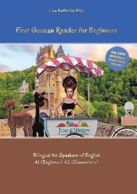Lisa Katharina May - First German Reader for Beginners: Bilingual for Speakers of English A1 (Beginner) A2 (Elementary), Häftad