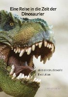 bokomslag Eine Reise in die Zeit der Dinosaurier - eine eindrucksvolle Evolution