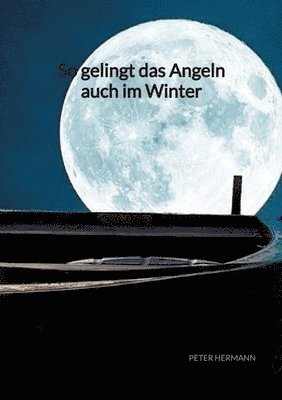 bokomslag So gelingt das Angeln auch im Winter