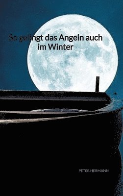 bokomslag So gelingt das Angeln auch im Winter