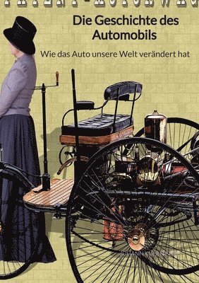 Johann Kuhlmann - Die Geschichte des Automobils - Wie das Auto unsere Welt verändert hat, Häftad