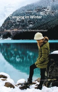 bokomslag Camping im Winter - Tipps und Tricks fürs Schneeabenteuer