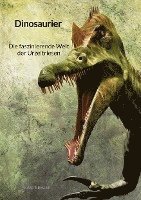 bokomslag Dinosaurier - Die faszinierende Welt der Urzeitriesen