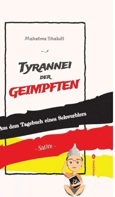 bokomslag Tyrannei der Geimpften: Aus dem Tagebuch eines Schwurblers