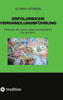 bokomslag Erfolgreiche Verhandlungsführung: Feilscht Du noch, oder verhandelst Du schon?