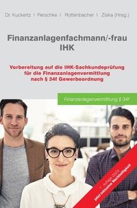 bokomslag Finanzanlagenfachmann/-frau IHK: Vorbereitung auf die IHK-Sachkundeprüfung für die Finanzanlagenvermittlung nach § 34f GewO