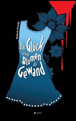 Das Glück trägt Blumen als Gewand