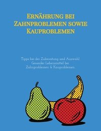 bokomslag Ernährung bei Zahnproblemen sowie Kauproblemen