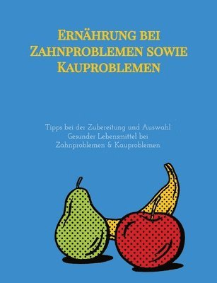 bokomslag Ernährung bei Zahnproblemen sowie Kauproblemen