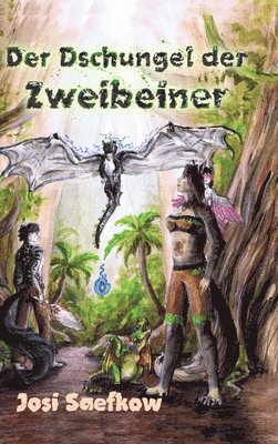 Dschungel der Zweibeiner. Illustrierter Fantasieroman über Katzenmenschen und Drachen