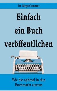 bokomslag Einfach ein Buch veröffentlichen