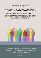 Gemeinsam wachsen: Wie Inklusion von Menschen mit Behinderung am Ausbildungs- und Arbeitsplatz gelingt 1