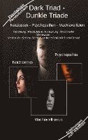 bokomslag Dark Triad - Dunkle Triade Narzissten - Psychopathen - Machiavellisten