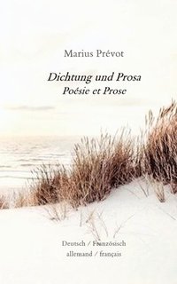 bokomslag Dichtung und Prosa: Poésie et Prose