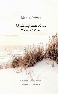 Dichtung und Prosa: Poésie et Prose