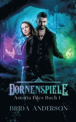 bokomslag Dornenspiele: Astoria Files 1