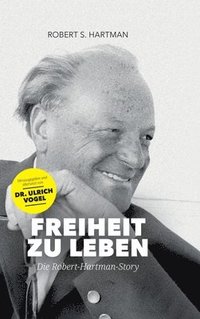 bokomslag Freiheit zu leben: Die Robert-Hartman-Story