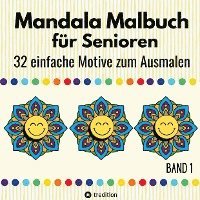 bokomslag Mandala Malbuch für Senioren 32 einfache Motive zum Ausmalen Fördert Entspannung, Feinmotorik und Gehirntraining Erwachsene, Demenzpatienten Weihnachten Weihnachtsgeschenk Advent Nikolaus Mitbringsel