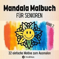 bokomslag Malbuch für Senioren Mandala 32 einfache Motive zum Ausmalen - Gehirntraining für Rentner, Erwachsene, Malanfänger, Malgruppen, Seniorenresidenz. Geschenk, Großdruck