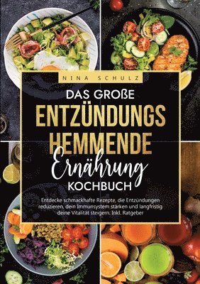 bokomslag Das groe Entzndungshemmende Ernhrung Kochbuch