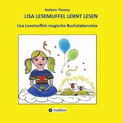 Lisa Lesemuffel lernt lesen: Lisa Lesemuffels magische Buchstabenreise