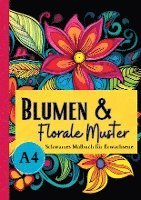 bokomslag Schwarzes Malbuch für Erwachsene "Blumen & Florale Muster"