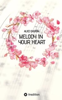 bokomslag Melody in your heart